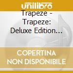 Trapeze - Trapeze: Deluxe Edition (2 Cd) cd
