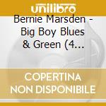 Bernie Marsden - Big Boy Blues & Green (4 Cd) cd