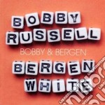 Bobby Russell & Bergen White - Bobby & Bergen