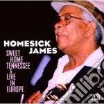 Homesick, James - Sweet Home Tennessee/live In Europe (2 Cd)