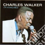 Charles Walker - I'm Available cd