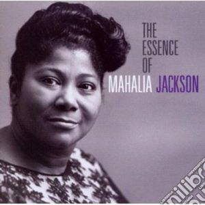 Mahalia Jackson - The Essence cd musicale di Mahalia Jackson