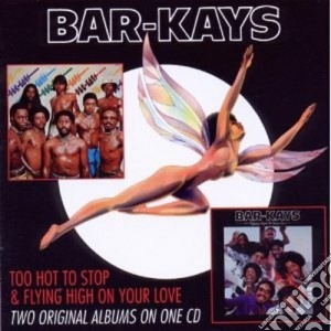 Bar-Kays (The) - Too Hot To Sleep / Flying High On Your Love cd musicale di Bar-kays