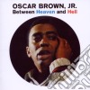 Oscar Brown Jr. - Between Heaven And Hell cd