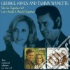 George Jones / Tammy Wynette - We Go Together / Let's Build A World Together cd