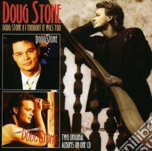 Doug Stone - Doug Stone / I Thought It Was You cd musicale di Doug Stone