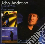 John Anderson - Seminole Wind/Solid Ground cd