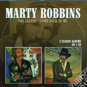 Marty Robbins - Legend / Come Back To Me cd musicale di Marty Robbins
