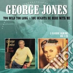 Glenn Jones - Too Wild Too Long / You Oughta Be Here With Me cd