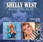 Shelly West - West By West / Red Hot cd
