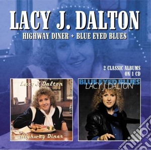 Lacy J. Dalton - Highway Diner/blue Eyedblues cd musicale di Dalton, Lacy J.
