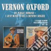 Vernon Oxford - By Public Demand / I Just Want To Be A Country Singer cd