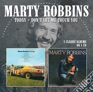 Marty Robbins - Today / Don T Let Me Touch You cd musicale di Marty Robbins