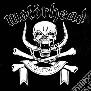 Motorhead - March Or Die cd musicale di Motorhead