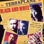 Terraplane - Black And White cd