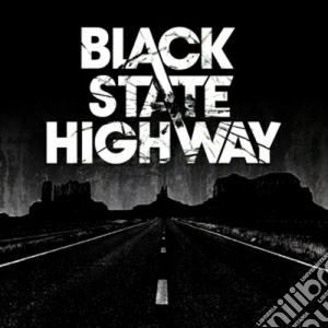 Black State Highway - Black State Highway cd musicale di Black state highway