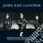 James Rays Gangwar - Destination Assassination: The Merciful Release Recordings 1989-1992 (2 Cd)