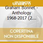 Graham Bonnet - Anthology 1968-2017 (2 Cd+Dvd) cd