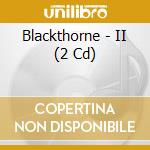 Blackthorne - II (2 Cd)