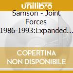 Samson - Joint Forces 1986-1993:Expanded Edition (2 Cd) cd musicale di Samson