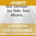 Rick Derringer - Joy Ride: Solo Albums 1973-1980 (4 Cd) cd