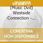 (Music Dvd) Westside Connection - Gangsta Nation Live cd