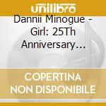 Dannii Minogue - Girl: 25Th Anniversary Collector's Edition (4 Cd) cd