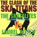 Skatalites & Laurel Aitken - The Clash Of Ska Titans (2 Cd) cd