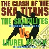 Skatalites & Laurel Aitken - The Clash Of Ska Titans (2 Cd) cd