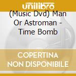 (Music Dvd) Man Or Astroman - Time Bomb cd
