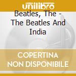 Beatles, The - The Beatles And India cd