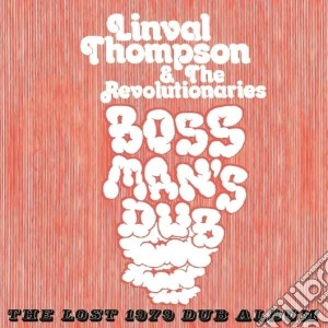 Linval Thompson & The Revolution - Boss Man'S Dub cd musicale di Thompson, Linval