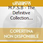 M.F.S.B - The Definitive Collection Deluxe Edition (2 Cd) cd musicale di M.F.S.B