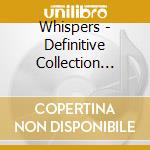 Whispers - Definitive Collection 1972-1987 (4 Cd) cd