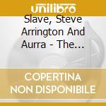 Slave, Steve Arrington And Aurra - The Definitive Collection 3Cd Set cd