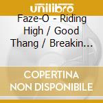 Faze-O - Riding High / Good Thang / Breakin The Funk (2 Cd) cd