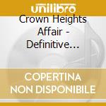 Crown Heights Affair - Definitive Collection - 3Cd Digipak Edition cd