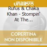 Rufus & Chaka Khan - Stompin' At The Savoy/Seal In Red cd