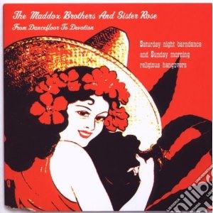 Maddox Brothers And Sister Rose - From Dancefloor To Devotion cd musicale di Brothers/sist Maddox