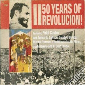 50 Years Of Revolucion! / Various cd musicale di V/a (castro/barreto.