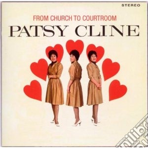 Patsy Cline - From Church To Court Room cd musicale di Patsy Cline