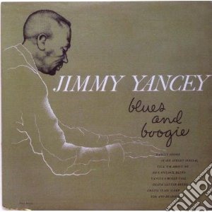 Jimmy Yancey - Blues And Boogie cd musicale di J./mitchell Yancey