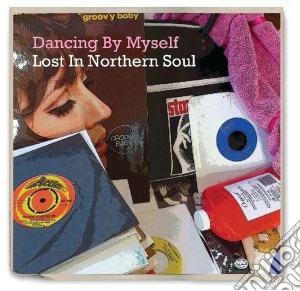 Dancing By Myself - Lost In Northern Sou cd musicale di Dancing By Myself