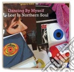 Dancing By Myself - Lost In Northern Sou