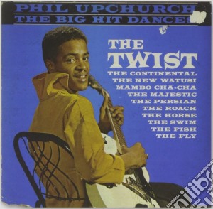 Phil Upchurch - Big Hit Dances cd musicale di Upchurch, Phil