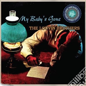 Louvin Brothers (The) - My Baby S Gone / 12 More Aching Gems cd musicale di Louvin Brothers