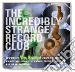 Incredibly Strange Record Club / Various cd