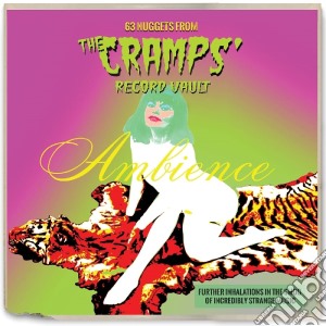 Ambience: 63 Nuggets From The Cramps' Record Vault (2 Cd) cd musicale di Artisti Vari