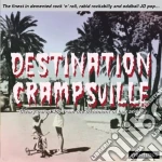Destination Crampsville: The Finest In Demented Rock 'N' Roll, Rabid Rockabilly And Oddball Jd Pop / Various (2 Cd) cd