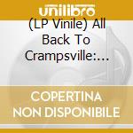 (LP Vinile) All Back To Crampsville: Crate Digging In Basement (2 Lp) vinile
